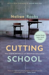Cutting School: Privatization, Segregation, and the End of Public Education