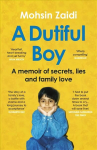 Dutiful Boy: A memoir of secrets, lies and family love (Winner of the LAMBDA 2021 Literary Award for Best Gay Memoir/Biography)