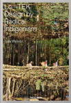 Julia Watson. Lo-TEK. Design by Radical Indigenism