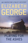 Playing For The Ashes: An Inspector Lynley Novel: 7