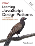 Learning JavaScript Design Patterns: A JavaScript and React Developer's Guide 2nd edition