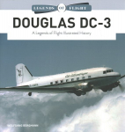Douglas DC-3: A Legends of Flight Illustrated History