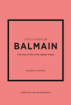 Little Book of Balmain: The story of the iconic fashion house