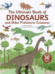 Ultimate Book of Dinosaurs and Other Prehistoric Creatures