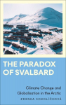Paradox of Svalbard: Climate Change and Globalisation in the Arctic