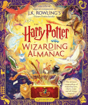 The Harry Potter Wizarding Almanac: The official magical companion to J.K. Rowling's Harry Potter, The Harry Potter Wizarding Almanac: The official magical companion to J.K. Rowling's Harry Potter