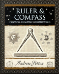 Ruler and Compass : Practical Geometric Constructions, Ruler and Compass : Practical Geometric Constructions