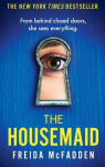 The Housemaid : An absolutely addictive psychological thriller with a jaw-dropping twist (s), The Housemaid : An absolutely addictive psychological thriller with a jaw-dropping twist (s)