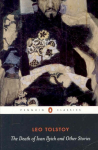 Death of Ivan Ilyich and Other Stories