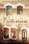 Victorian House: Domestic Life from Childbirth to Deathbed