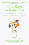Keys to Kindness: How Kindness Unlocks Wellbeing, Success and Purpose Main