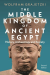 Middle Kingdom of Ancient Egypt: History, Archaeology and Society 2nd edition