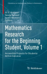 Mathematics Research for the Beginning Student, Volume 1: Accessible Projects for Students Before Calculus 1st ed. 2022