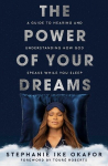 The Power of Your Dreams: A Guide to Hearing and Understanding How God Speaks While You Sleep, The Power of Your Dreams: A Guide to Hearing and Understanding How God Speaks While You Sleep