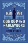 The Man That Corrupted Hadleyburg and Other Stories, The Man That Corrupted Hadleyburg and Other Stories