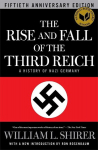 The Rise and Fall of the Third Reich: A History of Nazi Germany, The Rise and Fall of the Third Reich: A History of Nazi Germany