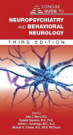 Concise Guide to Neuropsychiatry and Behavioral Neurology, Concise Guide to Neuropsychiatry and Behavioral Neurology