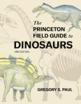 The Princeton Field Guide to Dinosaurs Third Edition, The Princeton Field Guide to Dinosaurs Third Edition