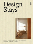 Design Stays: Europes Most Inspiring Hotels and Guesthouses, Handpicked by Petite Passport, Design Stays: Europes Most Inspiring Hotels and Guesthouses, Handpicked by Petite Passport
