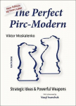 The Perfect Pirc-Modern - New Edition 10 Years Later: Strategic Ideas & Powerful Weapons, The Perfect Pirc-Modern - New Edition 10 Years Later: Strategic Ideas & Powerful Weapons