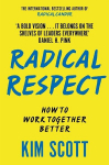 Radical Respect: How to Work Together Better, Radical Respect: How to Work Together Better