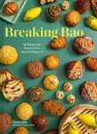 Breaking Bao: 88 Bakes and Snacks from Asia and Beyond, Breaking Bao: 88 Bakes and Snacks from Asia and Beyond