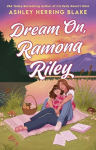 Dream On, Ramona Riley, Dream On, Ramona Riley