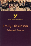 Selected Poems of Emily Dickinson (York Notes Advanced) English Literature Study Guide - for 2025, 2026 exams, Selected Poems of Emily Dickinson (York Notes Advanced) English Literature Study Guide - for 2025, 2026 exams