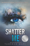 Shatter Me, Shatter Me