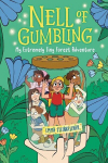 Nell of Gumbling: My Extremely Tiny Forest Adventure, Nell of Gumbling: My Extremely Tiny Forest Adventure