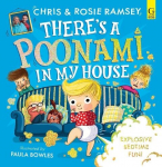 Theres a Poonami in My House: The hilarious new picture book from podcast stars and Sunday Times No 1 bestselling authors, Chris and Rosie Ramsey, Theres a Poonami in My House: The hilarious new picture book from podcast stars and Sunday Times No 1 b ...