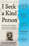 I Seek a Kind Person: My Father, Seven Children and the Adverts that Helped Them Escape the Holocaust, I Seek a Kind Person: My Father, Seven Children and the Adverts that Helped Them Escape the Holocaust