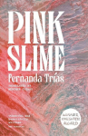 Pink Slime, Pink Slime