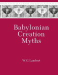 Babylonian Creation Myths, Babylonian Creation Myths