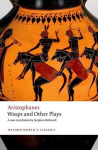 Wasps and Other Plays: A new verse translation, with introduction and notes, Wasps and Other Plays: A new verse translation, with introduction and notes
