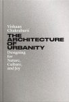 The Architecture of Urbanity: Designing for Nature, Culture, and Joy, The Architecture of Urbanity: Designing for Nature, Culture, and Joy