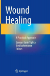 Wound Healing: A Practical Approach, Wound Healing: A Practical Approach