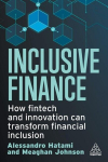 Inclusive Finance: How Fintech and Innovation Can Transform Financial Inclusion, Inclusive Finance: How Fintech and Innovation Can Transform Financial Inclusion
