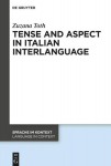 Tense and Aspect in Italian Interlanguage, Tense and Aspect in Italian Interlanguage