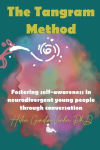The Tangram Method: Fostering self-awareness in neurodivergent young people through conversation, The Tangram Method: Fostering self-awareness in neurodivergent young people through conversation