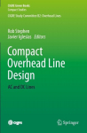 Compact Overhead Line Design: AC and DC Lines, Compact Overhead Line Design: AC and DC Lines