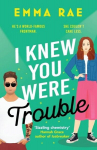 I Knew You Were Trouble, I Knew You Were Trouble