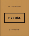 Little Guide to Herm&egrave;s: Style to Live By