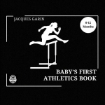 Babys First Athletics Book: Black and White High Contrast Baby Book 0-12 Months on Athletics, Babys First Athletics Book: Black and White High Contrast Baby Book 0-12 Months on Athletics