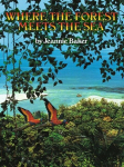 Where the Forest Meets the Sea, Where the Forest Meets the Sea