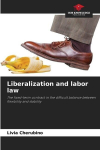 Liberalization and labor law: The fixed-term contract in the difficult balance between flexibility and stability, Liberalization and labor law: The fixed-term contract in the difficult balance between flexibility and stability
