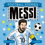 Football Stories: Messi, Football Stories: Messi