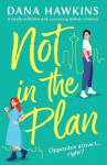 Not in the Plan: A totally addictive and consuming lesbian romance, Not in the Plan: A totally addictive and consuming lesbian romance