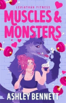 Muscles and Monsters: The must-read sweet and spicy, small-town monster romance for 2026 (Leviathan Fitness Book 1), Muscles and Monsters: The must-read sweet and spicy, small-town monster romance for 2026 (Leviathan Fitness Book 1)