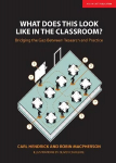 What Does This Look Like in the Classroom?: Bridging the gap between research and practice: Bridging the gap between research and practice 2017